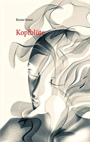 KOPFBLÜTE | 9783749481880 | KUNST, RENATE