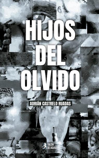 HIJOS DEL OLVIDO | 9791387807566 | CASTRELO RUADAS, ADRIAN