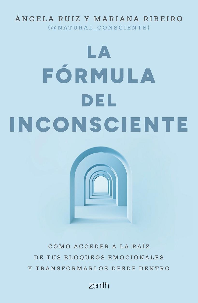 FÓRMULA DEL INCONSCIENTE, LA | 9788408324126 | RUIZ, ÁNGELA / RIBEIRO, MARIANA (@NATURAL_CONSCIENTE)