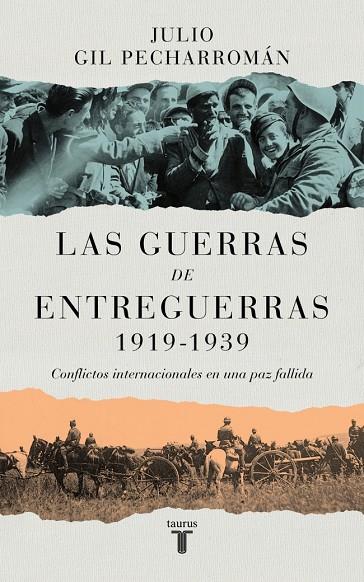 GUERRAS DE ENTREGUERRAS (1919 - 1939), LAS | 9788430629299 | GIL PECHARROMÁN, JULIO
