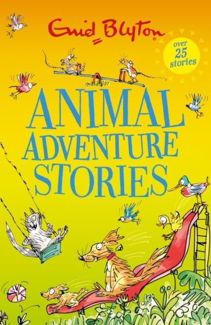 ANIMAL ADVENTURE STORIES | 9781444977592 | BLYTON, ENID