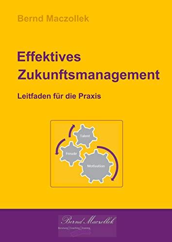 EFFEKTIVES ZUKUNFTSMANAGEMENT | 9783750453197 | MACZOLLEK, BERND