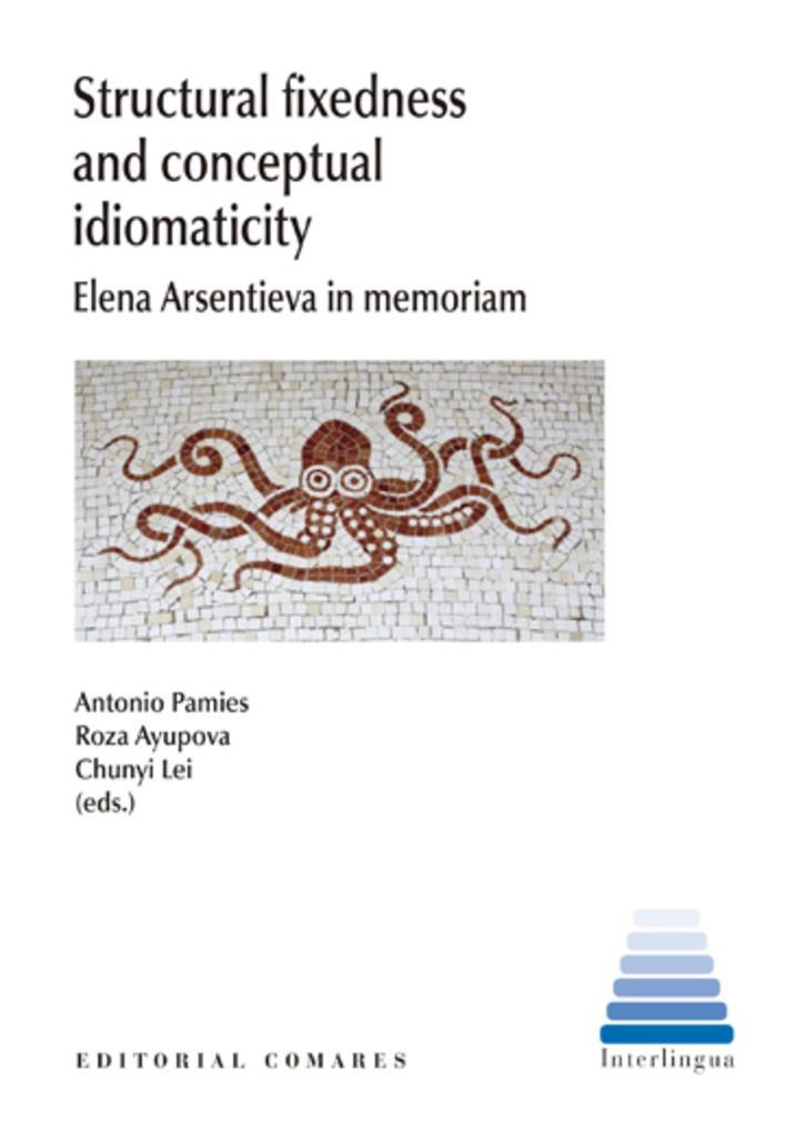 STRUCTURAL FIXEDNESS AND CONCEPTUAL IDIOMATICITY | 9788413697161 | AYUPOVA, ROZA / PAMIES, ANTONIO