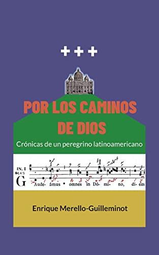 POR LOS CAMINOS DE DIOS | 9788413734057 | MERELLO-GUILLEMINOT, ENRIQUE