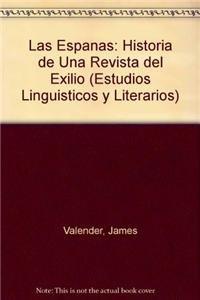 ESPAÑAS, LAS. HISTORIA DE UNA REVISTA DEL EXILIO ( 1943-1963) | 9789681208813 | VALENDER, JAMES / ROJO LEYVA, GABRIEL