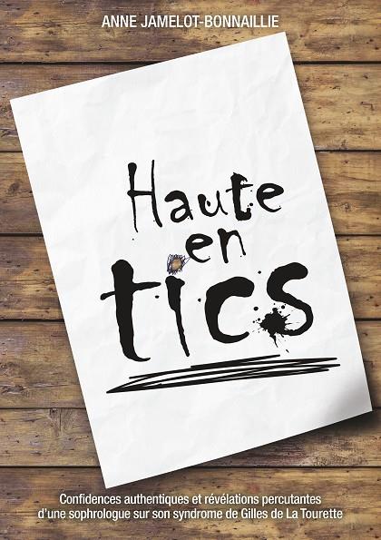 HAUTE EN TICS | 9782322101191 | JAMELOT-BONNAILLIE, ANNE