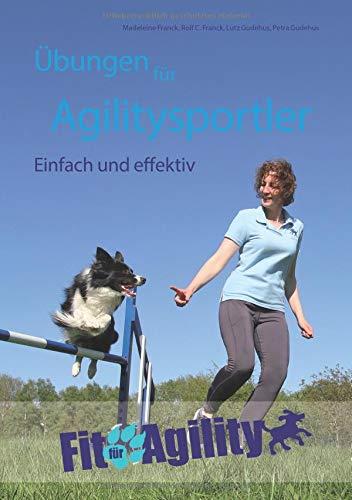UBUNGEN FUR AGILITYSPORTLER | 9783741253249 | FRANCK, MADELEINE / FRANCK, ROLF C. / GUDEHUS, LUTZ