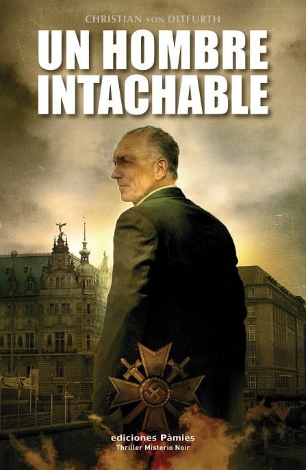 HOMBRE INTACHABLE, UN | 9788496952393 | DITFURTH, CHRISTIAN VON