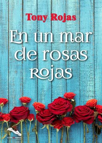 EN UN MAR DE ROSAS ROJAS | 9788412133998 | NAVARRO ROJAS, ANTONIO