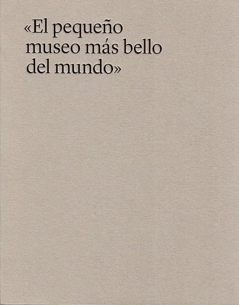 PEQUEÑO MUSEO MAS BELLO DEL MUNDO, EL | 9788478077120