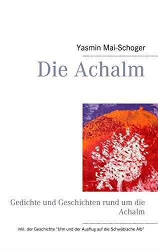 DIE ACHALM | 9783749468515 | MAI-SCHOGER, YASMIN