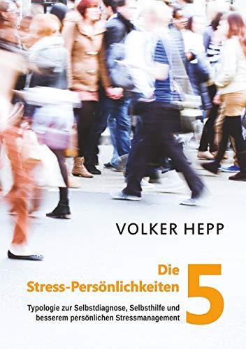 DIE 5 STRESS-PERSÖNLICHKEITEN | 9783749465927 | HEPP, VOLKER