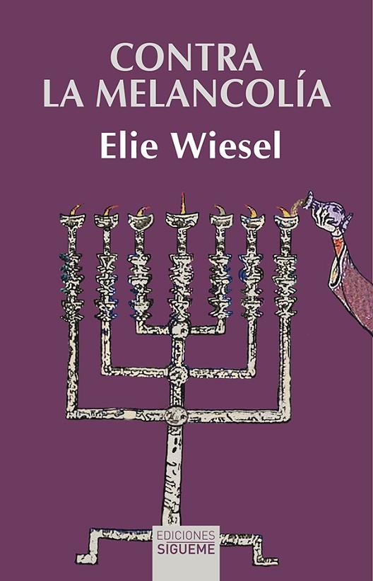 CONTRA LA MELANCOLIA | 9788430121250 | WIESEL, ELIE