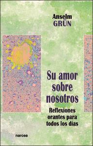 SU AMOR SOBRE NOSOTROS | 9788427713178 | GRÜN, ANSELM