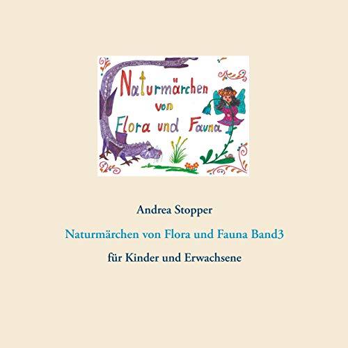 NATURMÄRCHEN VON FLORA UND FAUNA | 9783752897715 | STOPPER, ANDREA