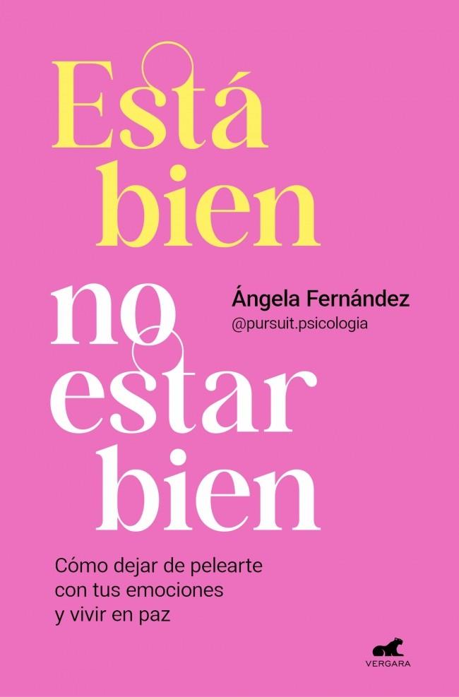 ESTÁ BIEN NO ESTAR BIEN | 9788418620768 | FERNÁNDEZ (@PURSUIT.PSICOLOGIA), ÁNGELA