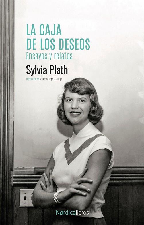 CAJA DE LOS DESEOS, LA. ENSAYOS Y RELATOS | 9788419735393 | PLATH, SYLVIA