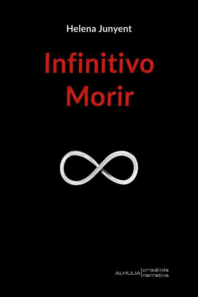 INFINITIVO MORIR | 9791399224702 | JUNYENT, HELENA