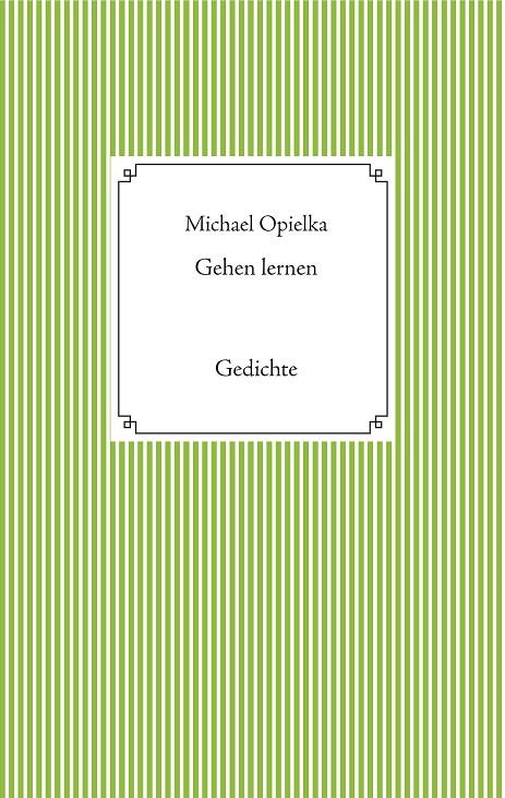 GEHEN LERNEN | 9783749410798 | OPIELKA, MICHAEL