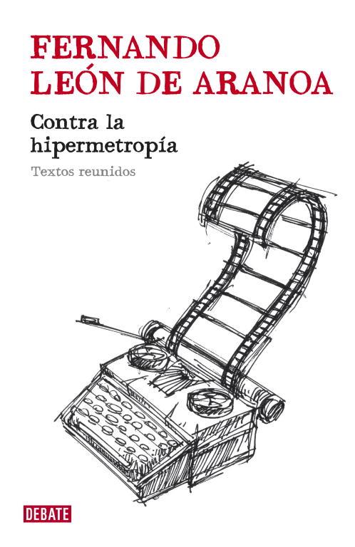 CONTRA LA HIPERMETROPÍA | 9788483068670 | LEÓN, FERNANDO