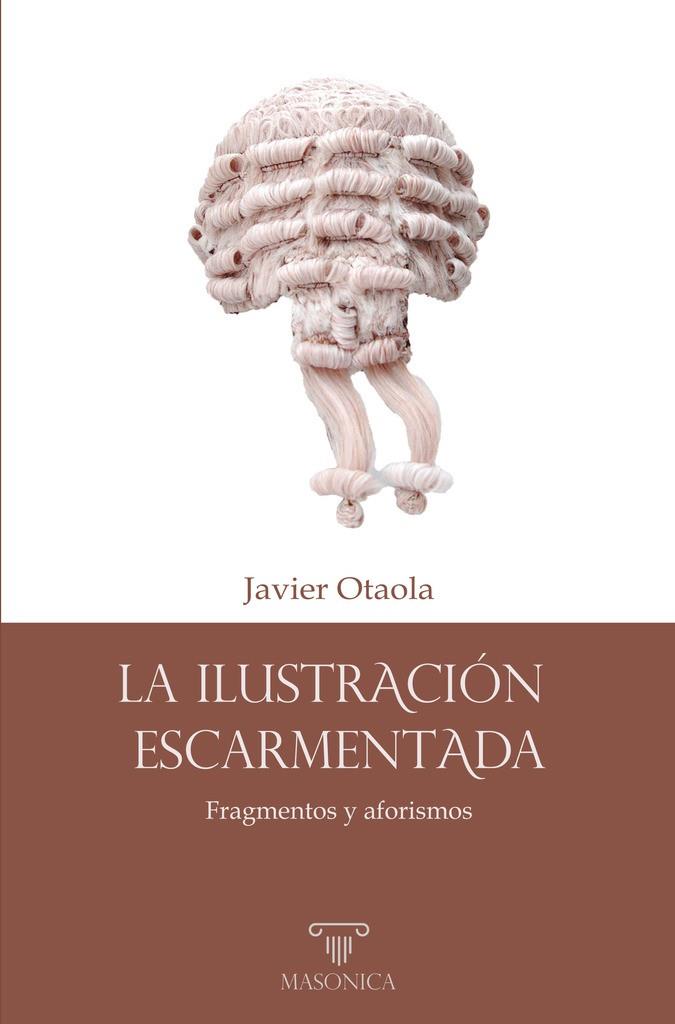ILUSTRACIÓN ESCARMENTADA, LA | 9791387560232 | OTAOLA BAJENETA, JAVIER