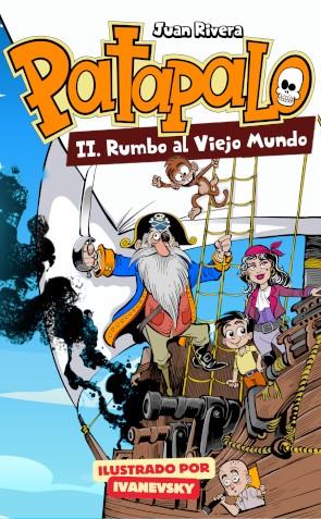 PATAPALO II. RUMBO AL VIEJO MUNDO. | 9788409783809 | RIVERA, JUAN