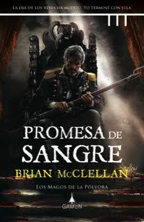 PROMESA DE SANGRE (SAGA LOS MAGOS DE LA PÓLVORA 01) | 9788412299229 | MCCLELLAN, BRIAN