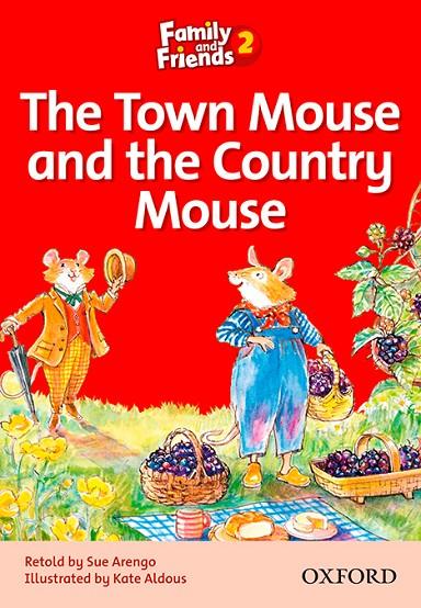 FAMILY AND FRIENDS. TOWN MOUSE AND COUNTRY MOUSE | 9780194802567 | ARENGO, SUE