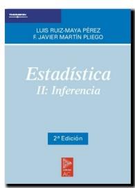 ESTADÍSTICA II: INFERENCIA | 9788472881969 | MARTÍN PLIEGO, FRANCISCO JAVIER / RUÍZ MAYA PEREZ, LUIS