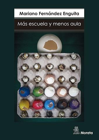 MÁS ESCUELA Y MENOS AULA | 9788471128614 | FERNANDEZ ENGUITA, M.