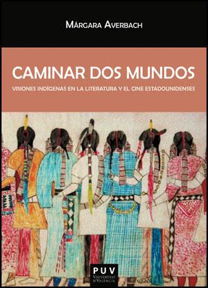 CAMINAR DOS MUNDOS | 9788437090696 | AVERBACH, MÁRGARA