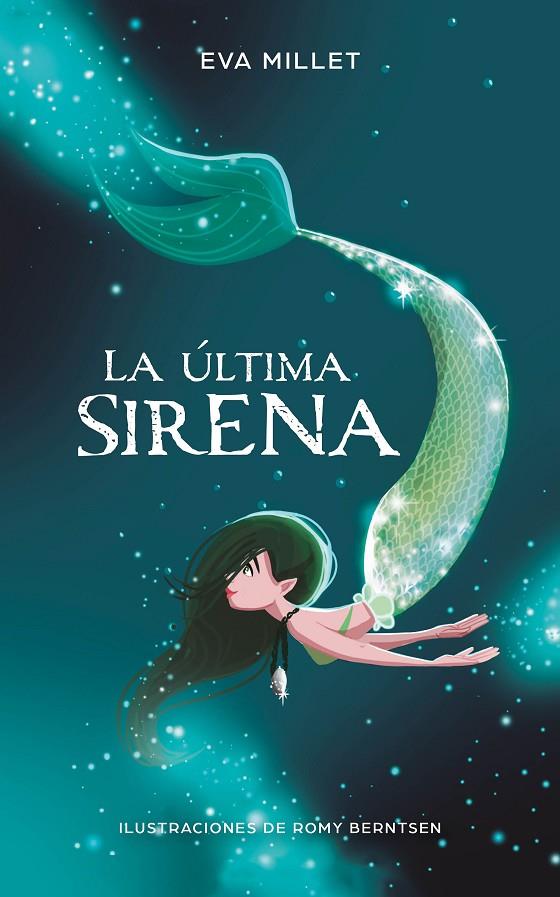 ÚLTIMA SIRENA, LA | 9788417424251 | MILLET, EVA / BERNTSEN, ROMY