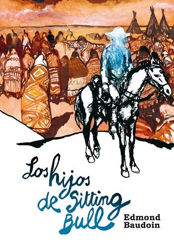 HIJOS DE SITTING BULL, LOS | 9788415685661 | BAUDOIN, EDMOND