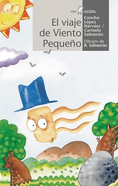 VIAJE DE VIENTO PEQUEÑO, EL | 9788498458626 | LÓPEZ NARVÁEZ, CONCHA / SALMERÓN GARCÉS, CARMELO