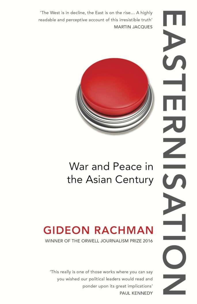 EASTERNISATION | 9781784700744 | RACHMAN, GIDEON