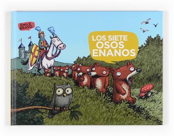 SIETE OSOS ENANOS, LOS | 9788467535327 | BRAVO, ÉMILE