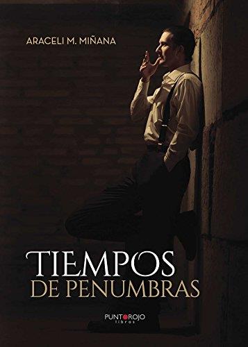 TIEMPOS DE PENUMBRAS | 9788416611829 | M. MIÑANA, ARACELI