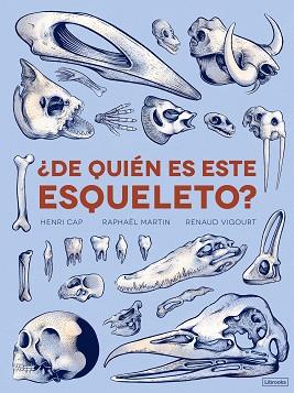 ¿DE QUIÉN ES ESTE ESQUELETO? | 9788494731877 | CAP / MARTIN