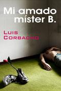 MI AMADO MISTER B, | 9788488052124 | CORBACHO, LUIS
