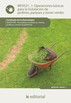 OPERACIONES BÁSICAS PARA LA INSTALACIÓN DE JARDINES, PARQUES Y ZONAS VERDES | 9788415848479 | AVENZA ÁLVAREZ, ÁLVARO