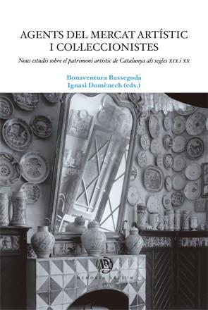 AGENTS DEL MERCAT ARTÍSTIC I COL·LECCIONISTES | 9788449072598 | BASSEGODA, BONAVENTURA / DOMÈNECH, IGNASI