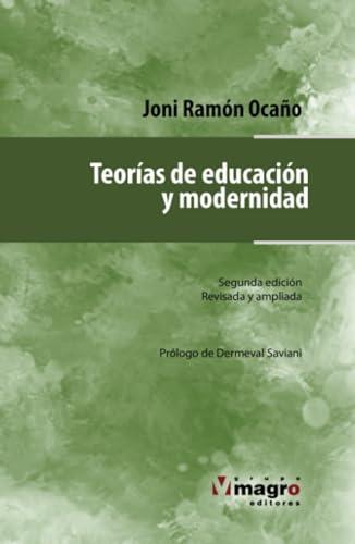 TEORÍAS DE EDUCACIÓN Y MODERNIDAD | 9789974863910 | OCAÑO, JONI RAMÓN