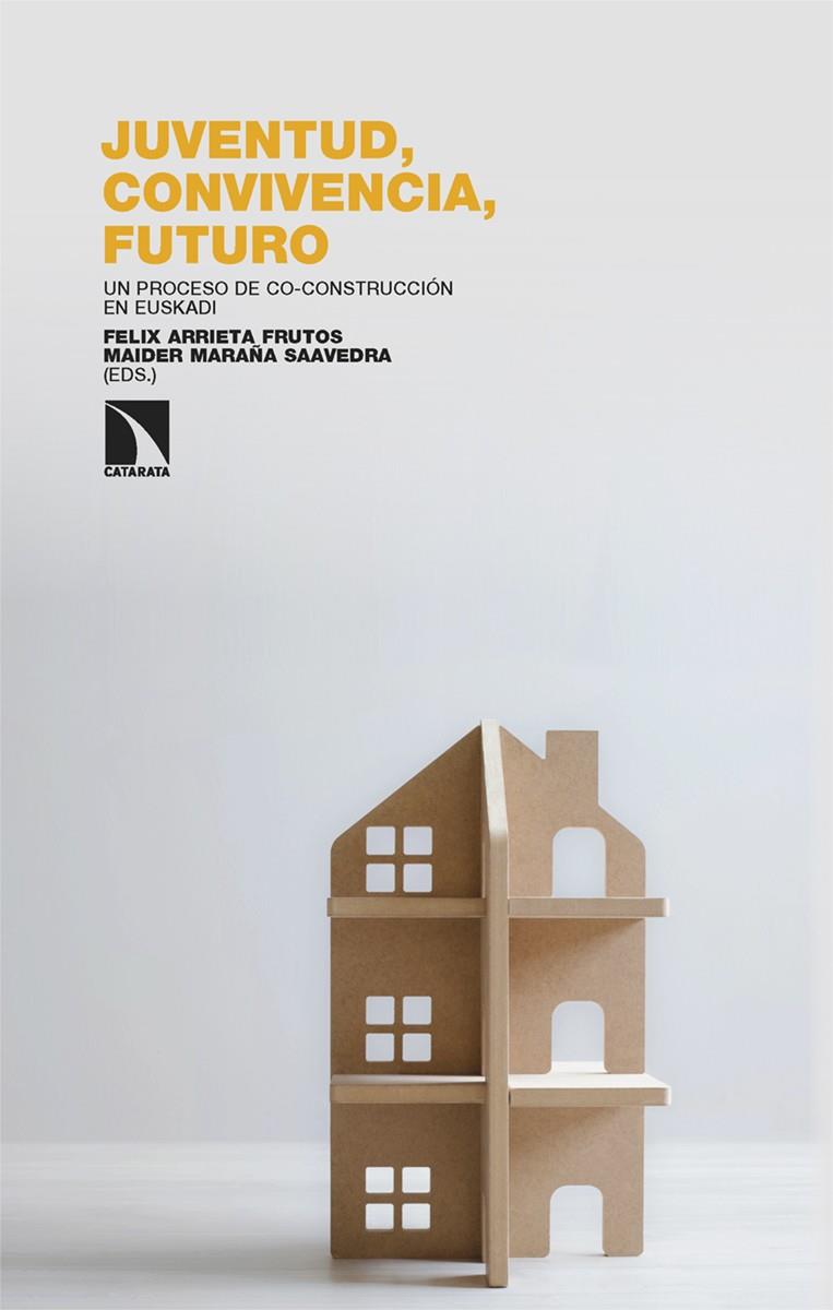 JUVENTUD, CONVIVENCIA, FUTURO | 9788410670242 | ARRIETA FRUTOS, FELIX / MARAÑA SAAVEDRA, MAIDER