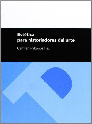 ESTÉTICA PARA HISTORIADORES DEL ARTE | 9788477337904 | RÁBANOS FACI, CARMEN