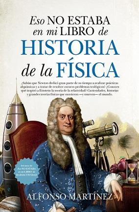 ESO NO ESTABA EN MI LIBRO DE HISTORIA DE LA FÍSICA | 9788417547295 | MARTÍNEZ ORTEGA, ALFONSO