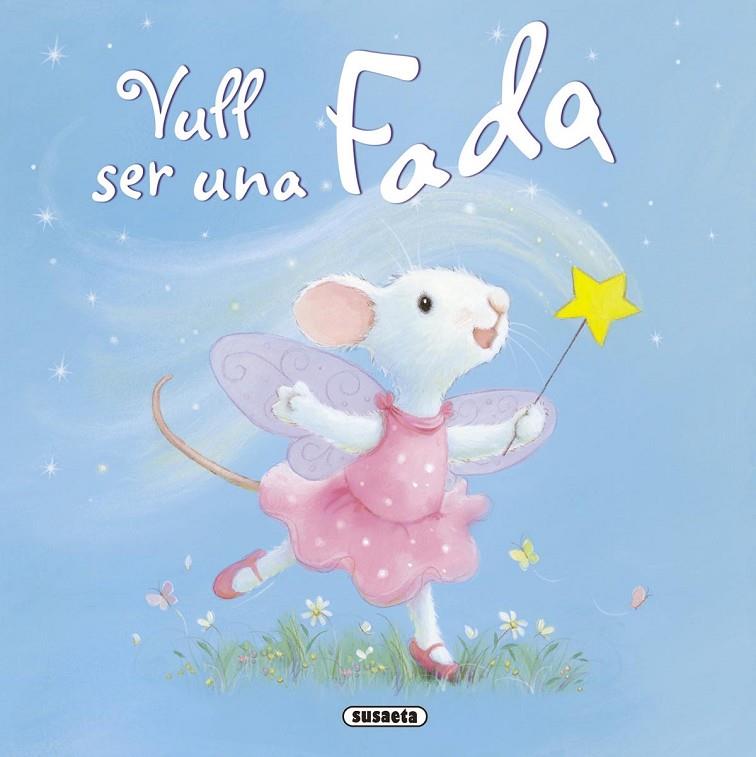 VULL SER UNA FADA | 9788467715736 | HUBERY, JULIA