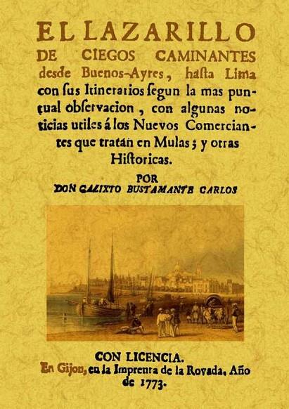 LAZARILLO DE CIEGOS Y CAMINANTES DESDE BUENOS-AYRES, HASTA LIMA CON SUS ITINERARIOS SEGUN LA MAS PUNTUAL OBSERVACION | 9788490012390 | CARRIO DE LA VANDERA, ALONSO
