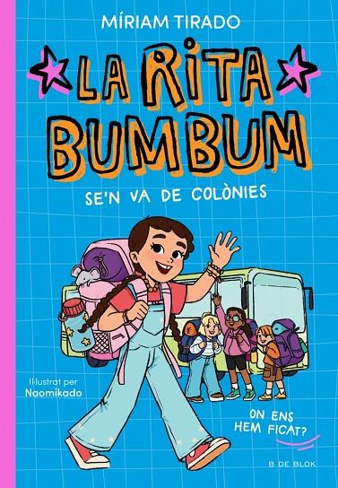 RITA BUMBUM 03. LA RITA BUMBUM SE'N VA DE COLÒNIES | 9791387695989 | TIRADO, MÍRIAM