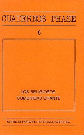 RELIGIOSOS, COMUNIDAD ORANTE, LOS | 9788474671445 | AUGÉ, MATÍAS / ALDAZÁBAL LARRAÑAGA, JOSÉ / FARNÉS, P.