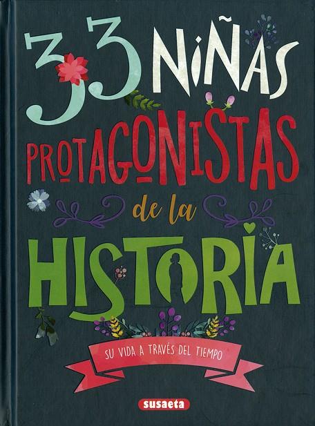 33 NIÑAS PROTAGONISTAS DE LA HISTORIA | 9788467770698 | BLAZQUEZ GIL, CARMEN / ORTIZ VERA, ISABEL